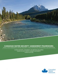 Canadian Water Security Assessment Framework: Tools for assessing watershed security and improving watershed governance