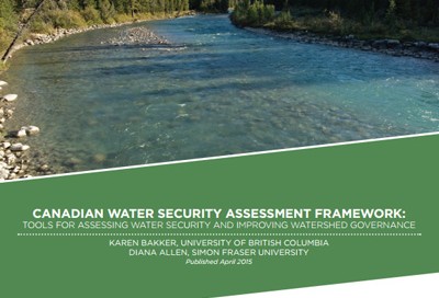 Canadian Water Security Assessment Framework: Tools for assessing watershed security and improving watershed governance